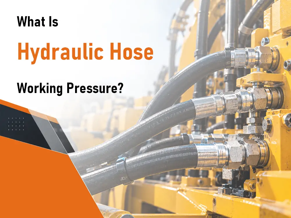 How to Choose a Hydraulic Hose with Right Working Pressure